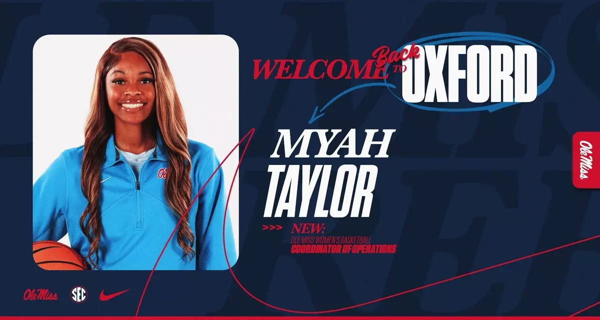 Ole Miss Women’s Basketball Welcomes Back Myah Taylor as Coordinator of Operations